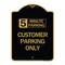 Signmission Customer Parking Choose Your Limit Minute Parking, Black & Gold Alum Sign, 18" x 24", BG-1824-24207 A-DES-BG-1824-24207 - alternate 1